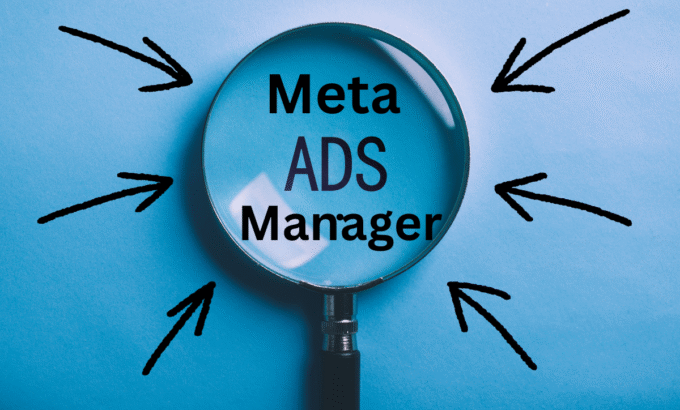 Meta Ad Manager: The Ultimate Guide to Mastering Facebook & Instagram Ads